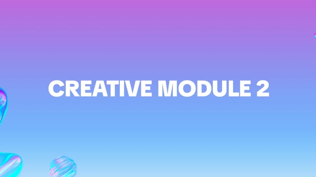 CREATIVE MODULE 2